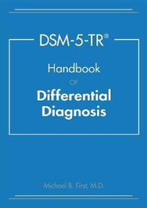 DSM-5-TR (R) Handbook of Differential Diagnosis - Click Image to Close