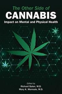 The Other Side of Cannabis: Impact on Mental and Physical Health