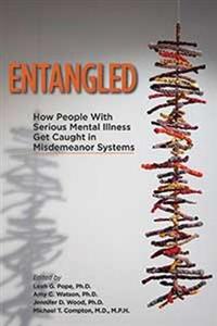 Entangled: How People With Serious Mental Illness Get Caught in Misdemeanor Systems