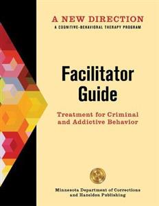 A New Direction: Facilitator Guide: A Cognitive-Behavioral Therapy Program - Click Image to Close