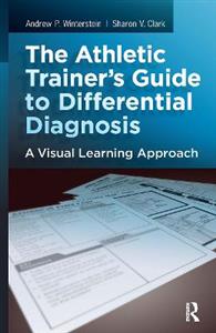 The Athletic Trainer's Guide to Differential Diagnosis