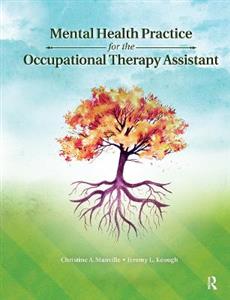 Mental Health Practice for the Occupational Therapy Assistant - Click Image to Close