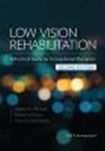 Low Vision Rehabilitation: A Practical Guide for Occupational Therapists - Click Image to Close