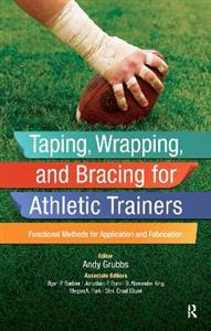 Taping, Wrapping, and Bracing for Athletic Trainers - Click Image to Close