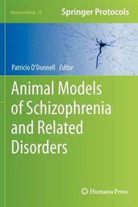 Animal Models of Schizophrenia and Related Disorders