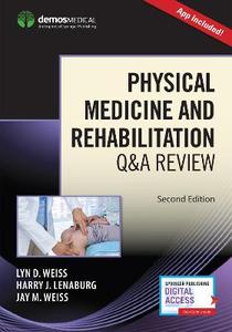 Physical Medicine and Rehabilitation Qamp;A Review (Book + Free App) 2/e