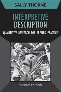 Interpretive Description: Qualitative Research for Applied Practice - Click Image to Close