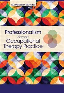 Professionalism Across Occupational Therapy Practice - Click Image to Close