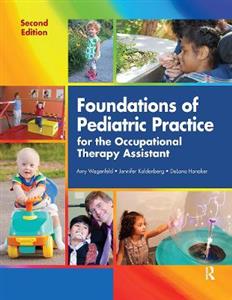 Foundations of Pediatric Practice for the Occupational Therapy Assistant - Click Image to Close