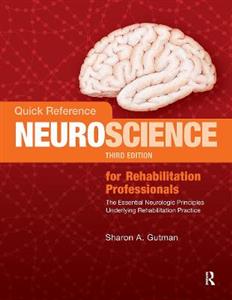 Quick Reference NeuroScience for Rehabilitation Professionals - Click Image to Close