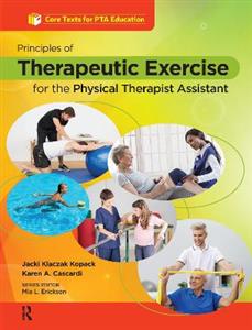 Principles of Therapeutic Exercise for the Physical Therapist Assistant - Click Image to Close