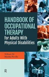 Handbook of Occupational Therapy for Adults with Physical Disabilities - Click Image to Close