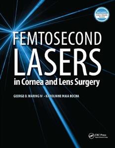 Femtosecond Lasers in Cornea and Lens Surgery