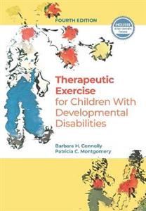 Therapeutic Exercise for Children with Developmental Disabilities - Click Image to Close