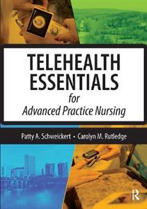 Telehealth Essentials for Advanced Practice Nursing - Click Image to Close