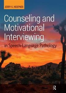 Counseling and Motivational Interviewing in Speech-Language Pathology - Click Image to Close