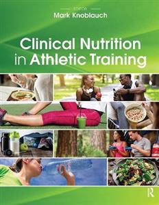 Clinical Nutrition in Athletic Training - Click Image to Close