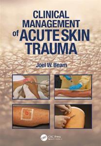 Clinical Management of Acute Skin Trauma