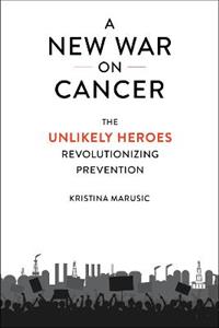 A New War on Cancer: The Unlikely Heroes Revolutionizing Prevention - Click Image to Close