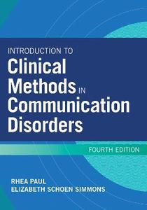 Introduction to Clinical Methods in Communication Disorders 4/e