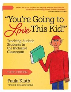 You're Going to Love This Kid!: Teaching Autistic Students in the Inclusive Classroom - Click Image to Close