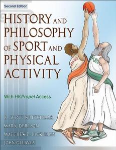 History and Philosophy of Sport and Physical Activity 2/e