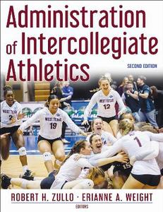 Administration of Intercollegiate Athletics 2/e