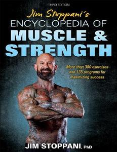 Jim Stoppani's Encyclopedia of Muscle amp; Strength 3/e