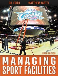 Managing Sport Facilities 5/e