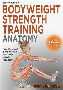 Bodyweight Strength Training Anatomy 2/e