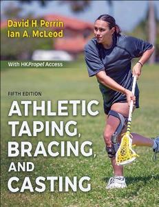 Athletic Taping, Bracing, and Casting 5/e