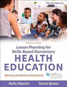 Lesson Planning for Skills-Based Elementary Health Education 2/e