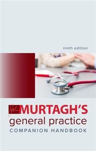 Murtagh's General Practice Companion Handbook 9e Murtagh's General Practice Companion Handbook 9e