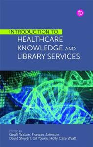 Introduction to Healthcare Knowledge and Library Services - Click Image to Close