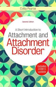 A Short Introduction to Attachment and Attachment Disorder