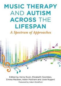 Music Therapy and Autism Across the Lifespan: A Spectrum of Approaches - Click Image to Close