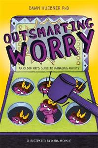 Outsmarting Worry: An Older Kid's Guide to Managing Anxiety - Click Image to Close