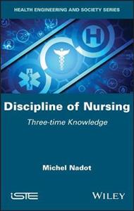 Discipline of Nursing: Three-time Knowledge - Click Image to Close