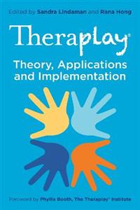 Theraplay (R) - Theory, Applications and Implementation - Click Image to Close