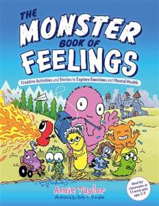 The Monster Book of Feelings: Creative Activities and Stories to Explore Emotions and Mental Health - Click Image to Close