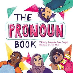 The Pronoun Book: She, He, They, and Me! - Click Image to Close