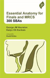Essential Anatomy for Finals and MRCS: 300 SBAs - Click Image to Close