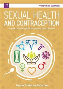 Sexual Health and Contraception: A Quick Reference Guide for Primary Care Clinicians - Click Image to Close