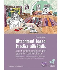 Attachment-based Practice with Adults: Understanding and promoting positive change, 2nd edition - Click Image to Close