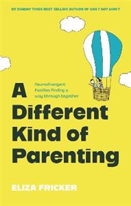 A Different Kind of Parenting: Neurodivergent families finding a way through together