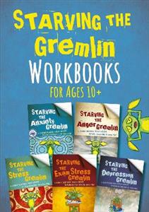 Starving the Gremlin Workbooks for Ages 10+: Five CBT Workbooks for Young People