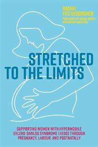 Stretched to the Limits: Supporting Women with Hypermobile Ehlers-Danlos Syndrome (hEDS) Through Pregnancy, Labour, and Postnatally