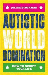 Autistic World Domination