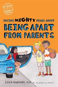 Facing Mighty Fears About Being Apart From Parents - Click Image to Close