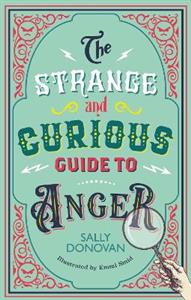 The Strange and Curious Guide to Anger - Click Image to Close